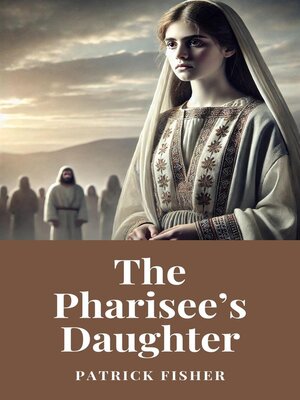 cover image of The Pharisee's Daughter